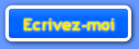 Cliquez sur le bouton pour m'�crire